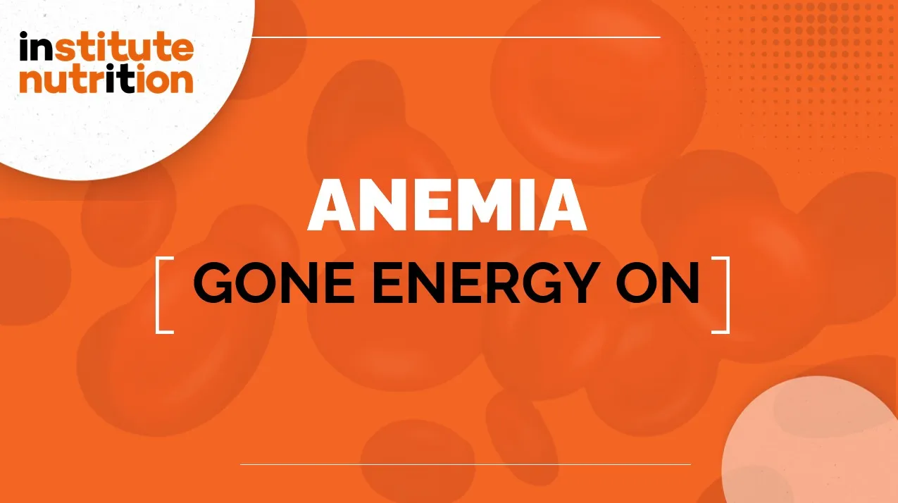 Anemia Educator - clinical nutrition course by Institute Nutrition