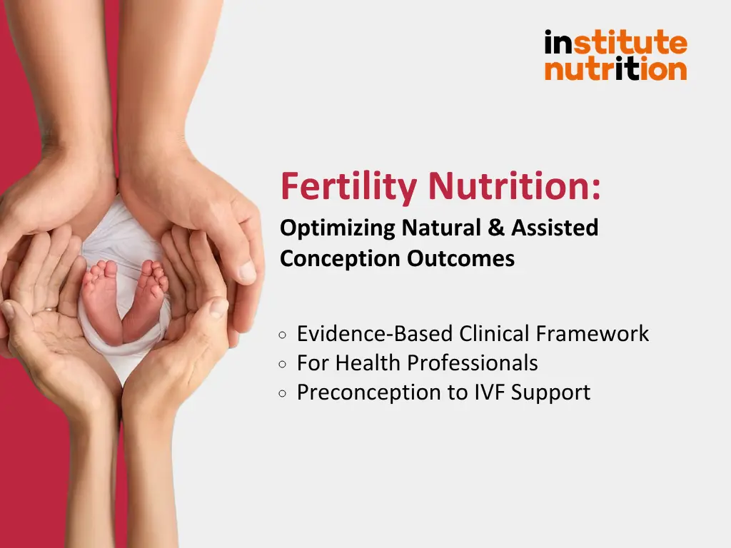 Fertility Nutrition Masterclass - clinical nutrition course by Institute Nutrition