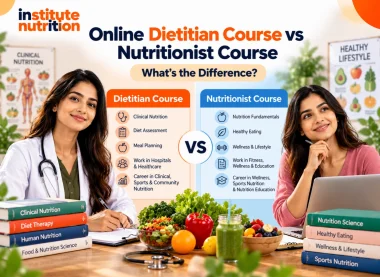 Online Dietitian Course vs Nutritionist Course: What's the Difference?