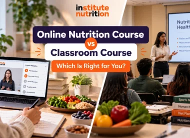 Online Nutrition Course vs Classroom Course: Which Is Right for You?